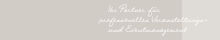 ihr partner für professionelles veranstaltungs- und eventmanagement